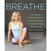 St. Martin's Griffin Breathe: The Simple, Revolutionary 14-Day Program to Improve Your Mental and Physical Health [Lingua inglese]