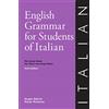Olivia & Hill Pr English Grammar for Students of Italian: The Study Guide for Those Learning Italian
