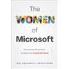 John Wiley & Sons Inc The Women of Microsoft : Empowering Stories from the Minds that Coded the World