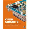No Starch Press Open Circuits: The Inner Beauty of Electronic Components