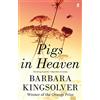 Faber & Faber Pigs in Heaven: Author of Demon Copperhead, Winner of the Women's Prize for Fiction