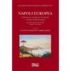 Paolo Loffredo Napoli europea. Letteratura e circolazione di edizioni e di idee nel Rinascimento. Atti della giornata di studio (Napoli, 18 novembre 2016)
