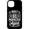 Built 61th Birthday Gifts for Men Women Custodia per iPhone 13 Divertente regalo per il 61° compleanno per uomini e donne di 61 anni