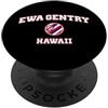 Ewa Gentry HI Souvenirs & Gifts by DV8sT Ewa Gentry Hawaii (HI) PopSockets PopGrip Adesivo