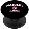 Kahului HI Souvenirs & Gifts by DV8sTees Kahului Hawaii (HI) PopSockets PopGrip Adesivo