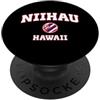 Niihau HI Souvenirs & Gifts by DV8sTees Niihau Hawaii (HI) PopSockets PopGrip Adesivo
