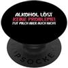 NextLevel Merch L'alcol non risolve alcun problema, ma anche il latte PopSockets PopGrip Adesivo
