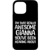 Gianna First Name Funny Designs For Girl Custodia per iPhone 13 Pro Max Sono davvero fantastico che Gianna abbia sentito parlare