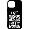 Timido Introverso Ansioso Impacciato Sin Custodia per iPhone 16 Pro Max I Get Nervous Around Pretty Women