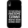 Gianna First Name Funny Designs For Girl Custodia per iPhone XR Sono davvero fantastico che Gianna abbia sentito parlare