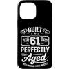 Built 61th Birthday Gifts for Men Women Custodia per iPhone 13 Pro Max Divertente regalo per il 61° compleanno per uomini e donne di 61 anni