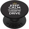 Keep Calm Licensed To Drive Funny New Dr Keep Calm I'm Licenza ufficiale per la patente di guida PopSockets PopGrip Adesivo