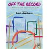 Alfred Music Co Off the Record: 10 Authentic Drum Transcriptions by the Legendary Tower of Power Drummer
