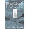 University of Chicago Press Recovered Roots: Collective Memory and the Making of Israeli National Tradition