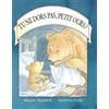 L'Ecole des Loisirs Tu ne dors pas, Petit Ours ?