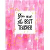 CREATESPACE You Are The Best Teacher: Ultimate All in One Teacher's Schedule Notebook, Grading Book, Planner For Teachers, Keep Track, Monitor & Record ... Gift, 8.5x11, Paperback: Volume 10