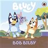 Ladybird Bluey: Bob Bilby