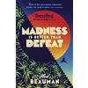 Sceptre Madness is better than defeat: 'Beauman writes with rare and bizarre brilliance' SUNDAY TELEGRAPH