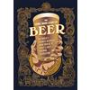 Ten Speed Graphic The Comic Book Story of Beer: The World's Favorite Beverage from 7000 BC to Today's Craft Brewing Revolution