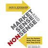Wiley Market Sense and Nonsense: How the Markets Really Work and How They Don't