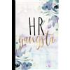 CREATESPACE HR Gangsta: Human Resources Gifts, Funny HR Notebook Journal Diary For HR Staff, Personnel Management, Human Capital, 6x9 College Ruled Notebook