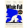 Pan Macmillan Whale Fall: by Elizabeth O'Connor