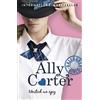 Orchard Books Gallagher Girls: United We Spy: Book 6: the million copy selling series set at an elite boarding school for spies