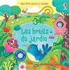 Usborne Les bruits du jardin: Mon livre sonore à toucher