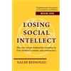 Salih Reisoglu Losing Social Intellect: The core reason behind the troubles in Free Market Economy and Democracy: 1