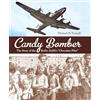 Charlesbridge Candy Bomber: The Story of the Berlin Airlift's Chocolate Pilot