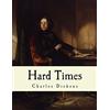 CREATESPACE Hard Times: Charles Dickens