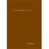 Birkhauser Peter Zumthor: Atmospheres: Architectural Environments - Surrounding Objects