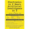 George J. Whalen, NY9A Electronics in 2 Hours...Artificial Intelligence in 3