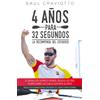 Alienta Editorial 4 años para 32 segundos : la recompensa del esfuerzo
