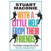 HarperCollins WITH A LITTLE HELP FROM THEIR FRIENDS: A fun, fascinating and surprising guide to the history and music of the Beatles - the world's biggest band