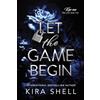 Sourcebooks Casablanca Let the Game Begin, 9781464245459: A Dark College Romance Full of Romantic Suspense (Kiss Me Like You Love Me Book 1)