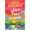 Roca Editorial Solo para siempre / Just For the Summer