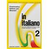 OPHRYS In italiano. Grammatica italiana per stranieri. Corso multimediale di lingua e di civiltà a livello elementare e avanzato (Vol. 2)
