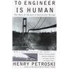 Knopf Doubleday Publishing Group To Engineer Is Human: The Role of Failure in Successful Design