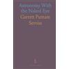Sothis Press Astronomy With the Naked Eye: A New Geography of the Heavens, With Descriptions and Charts of Constellations, Stars, and Planets