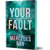 Bloom Books Your Fault (Deluxe Edition): Book 2 in the Beloved YA Enemies to Lovers Forbidden Romance Series