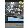 Career Innovations Press The 20-Minute Networking Meeting - Executive Edition: Learn to Network. Get a Job.