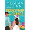 Hodder Paperback Bridesmaid By Chance: A spicy, steamy, hilarious marriage-of-convenience romcom from the bestselling author, perfect for your sexy romance fix for 2025