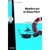 HACHETTE FRANÇAIS LANGUE ETRANGÈRE Mystere sur le vieux-port. Con CD Audio formato MP3: Mystère sur le Vieux-Port - LFF A1