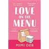 Avon Books Love On The Menu: A totally heart-warming and uplifting romantic comedy novel with a twist, perfect for fans of Beth O'Leary and Emily Henry!