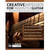 WWW.Fundamental-Changes.com Creative Arpeggios for Fingerstyle Guitar: Master Expressive Arpeggios to Create Flowing Lines & Dynamic Phrases on Guitar
