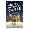 Harvill Secker Murder at Maybridge Castle: The new murder mystery to escape with this winter from the 'modern rival to Agatha Christie': A Festive Country House Murder Mystery