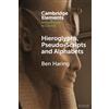 Cambridge University Press Hieroglyphs, Pseudo-Scripts and Alphabets: Their Use and Reception in Ancient Egypt and Neighbouring Regions