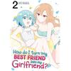 Seven Seas How Do I Turn My Best Friend Into My Girlfriend? Vol. 2
