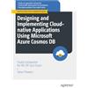 Apress Designing and Implementing Cloud-native Applications Using Microsoft Azure Cosmos DB: Study Companion for the DP-420 Exam